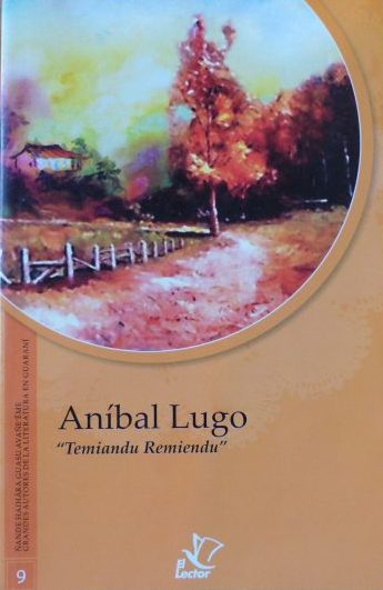 Aníbal Hugo “Temiandu Remiendu (Asimilación de Sentimientos)” Ano: 1998 Editora: El Lector Idioma: Espanhol Páginas: 57